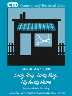Contemporary Theatre of Dallas and Denise Lee Onstage Presents Lady Bug, Lady Bug, Fly Away Home