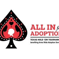 Arms Wide Adoption Services presents 2017 All In For Adoption Texas Hold 'Em Tournament