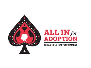 "All In for Adoption Texas Hold 'Em Tournament" benefiting Spaulding for Children
