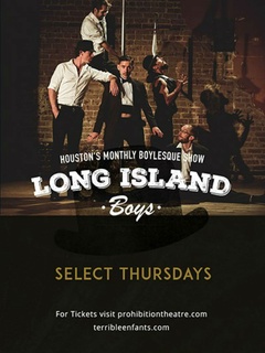 Prohibition Theatre presents <i>Long Island Boys “Boylesque” Show</i> - World Premiere