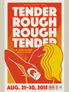 Groundswell and Rude Mechs presents Tender Rough Rough Tender