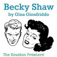 Firecracker Productions presents Becky Shaw