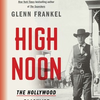 Glenn Frankel's The Hollywood Blacklist and the Making of an American Classic