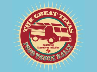 The Great Texas Food Truck Rally benefiting Executives In Action