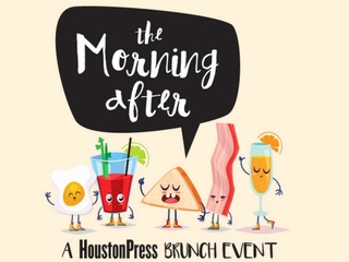 Houston Press presents The Morning After