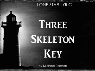 Lone Star Lyric presents Michael Remson: Three Skeleton Key