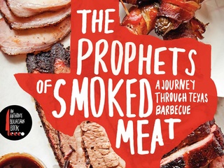 Prophets of Smoked Meat by Daniel Vaughn