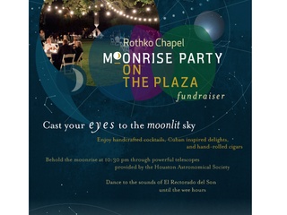 "Moonrise Party on the Plaza" benefiting the Rothko Chapel