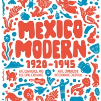 Harry Ransom Center presents "Mexico Modern: Art, Commerce, and Cultural Exchange, 1920–1945" opening reception