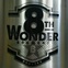 8th Wonder Brewery, February 2013