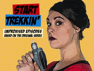 The Hideout Theatre presents Start Trekkin'