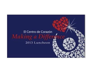 El Centro de Corazón "Making a Difference" 2013 Luncheon