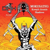 Dan's Haunted House presents Mokusatsu: Kreep's Atomic Shadows