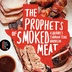 Prophets of Smoked Meat by Daniel Vaughn