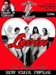 Poster for the Jigglewatts Burlesque Review february show Lovin'