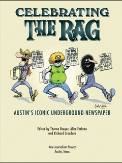 Austin History Center presents Celebrating The Rag: Austin’s Iconic Underground Newspaper