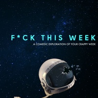 The New Movement Theater presents F*ck This Week