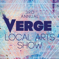VERGE Art Events presents VERGE 3rd Annual Art Show