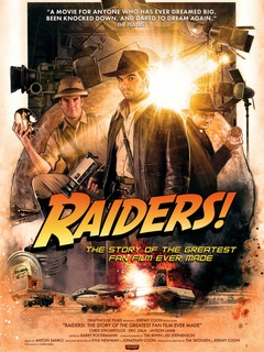Raiders!: The Story of the Greatest Fan Film Ever Made